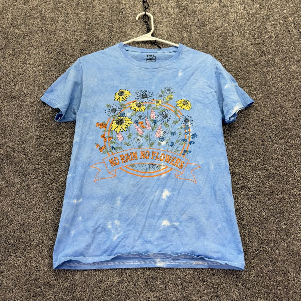Call Your Mother T Shirt Womens S Blue Tie Dye No Rain No Flowers Floral Graphic